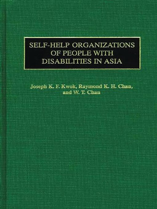 Title details for Self-Help Organizations of People with Disabilities in Asia by Joseph Kin Fun Kwok - Available